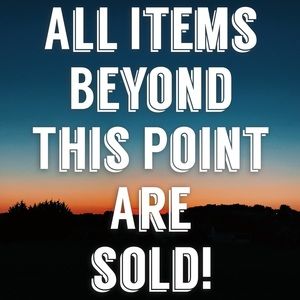 Everything is sold beyond this point 🌻